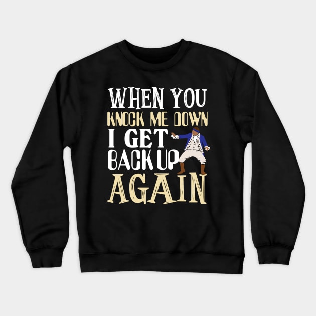 When you knock me down... Crewneck Sweatshirt by KsuAnn